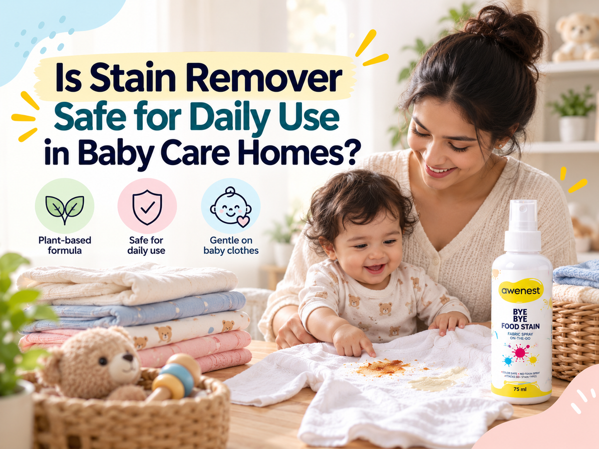 Is Stain Remover Safe for Daily Use in Baby Care Homes?