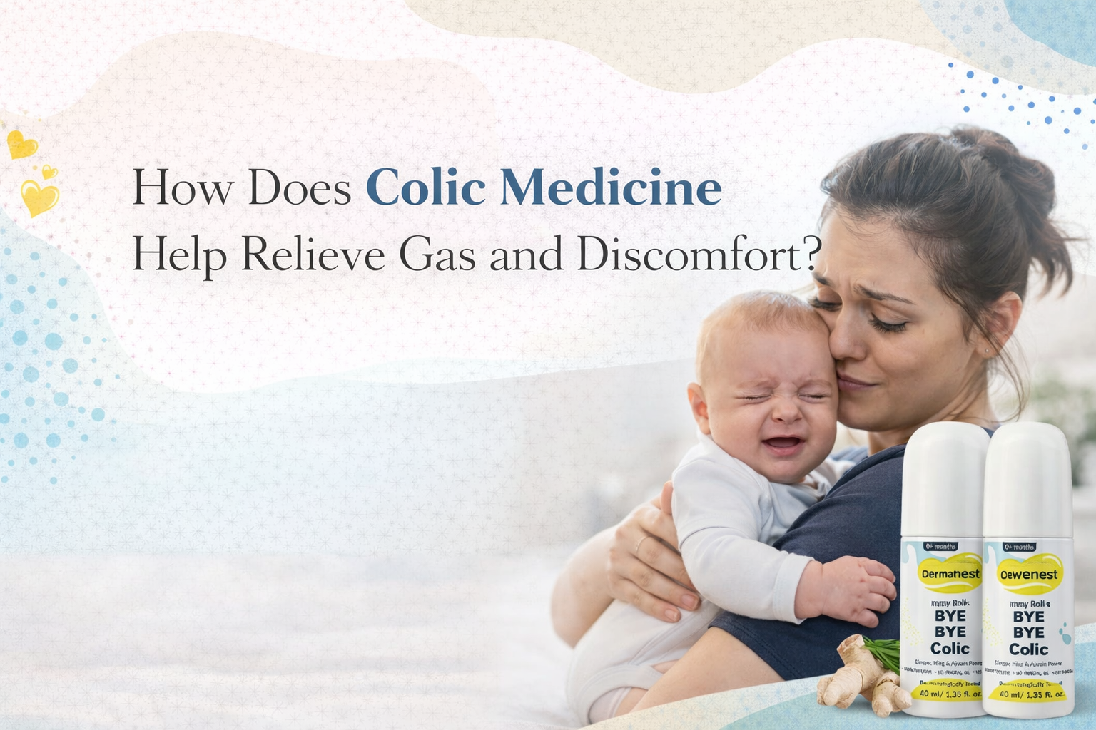 How Does Colic Medicine Help Relieve Gas and Discomfort?