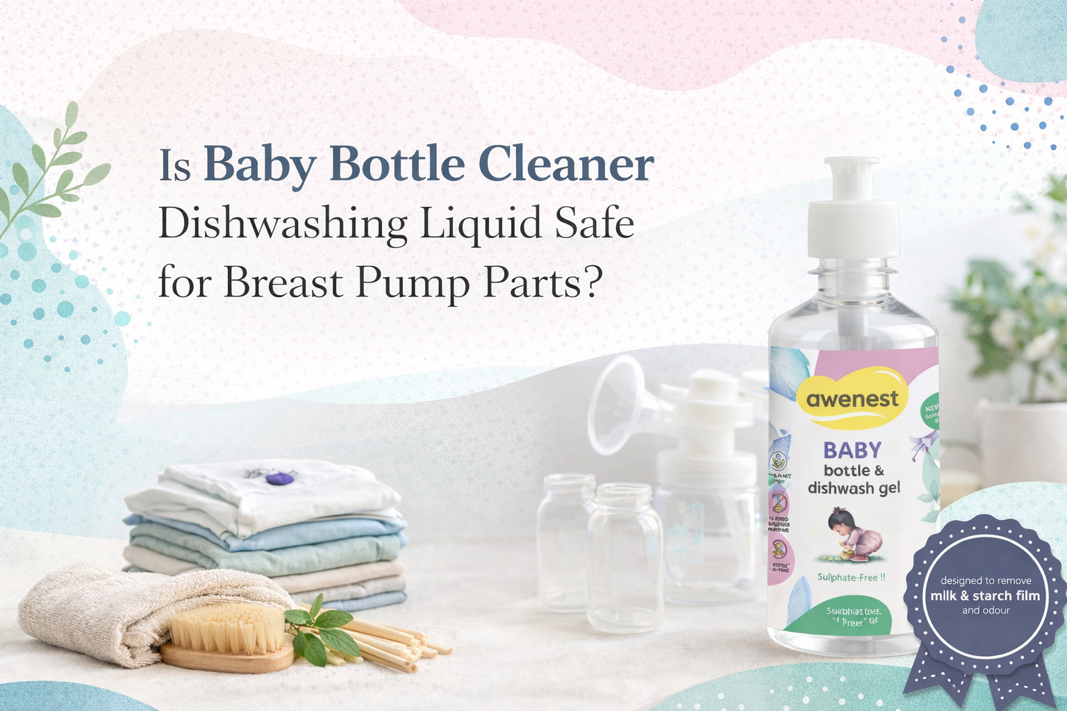 Is Baby Bottle Cleaner Dishwashing Liquid Safe for Breast Pump Parts