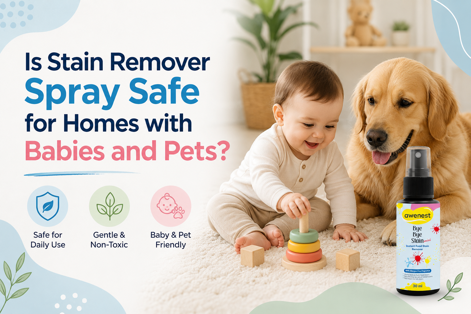 Is Stain Remover Spray Safe for Homes with Babies and Pets