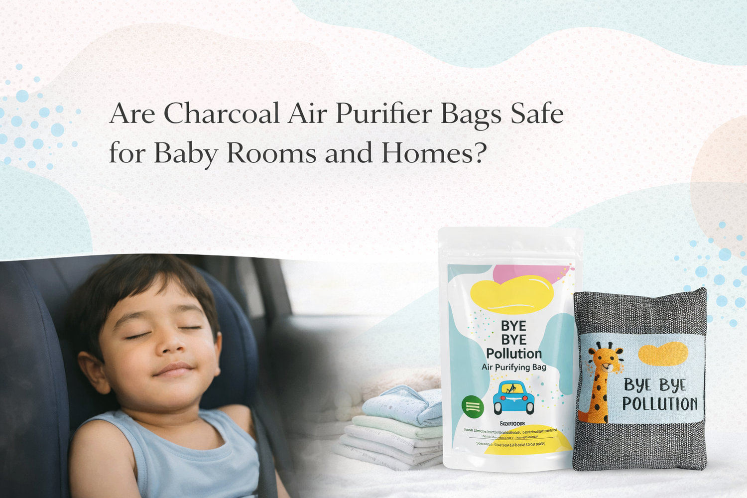 Are Charcoal Air Purifier Bags Safe for Baby Rooms and Homes