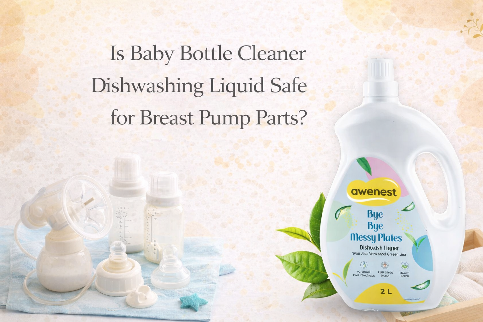 Is Baby Bottle Cleaner Dishwashing Liquid Safe for Breast Pump Parts