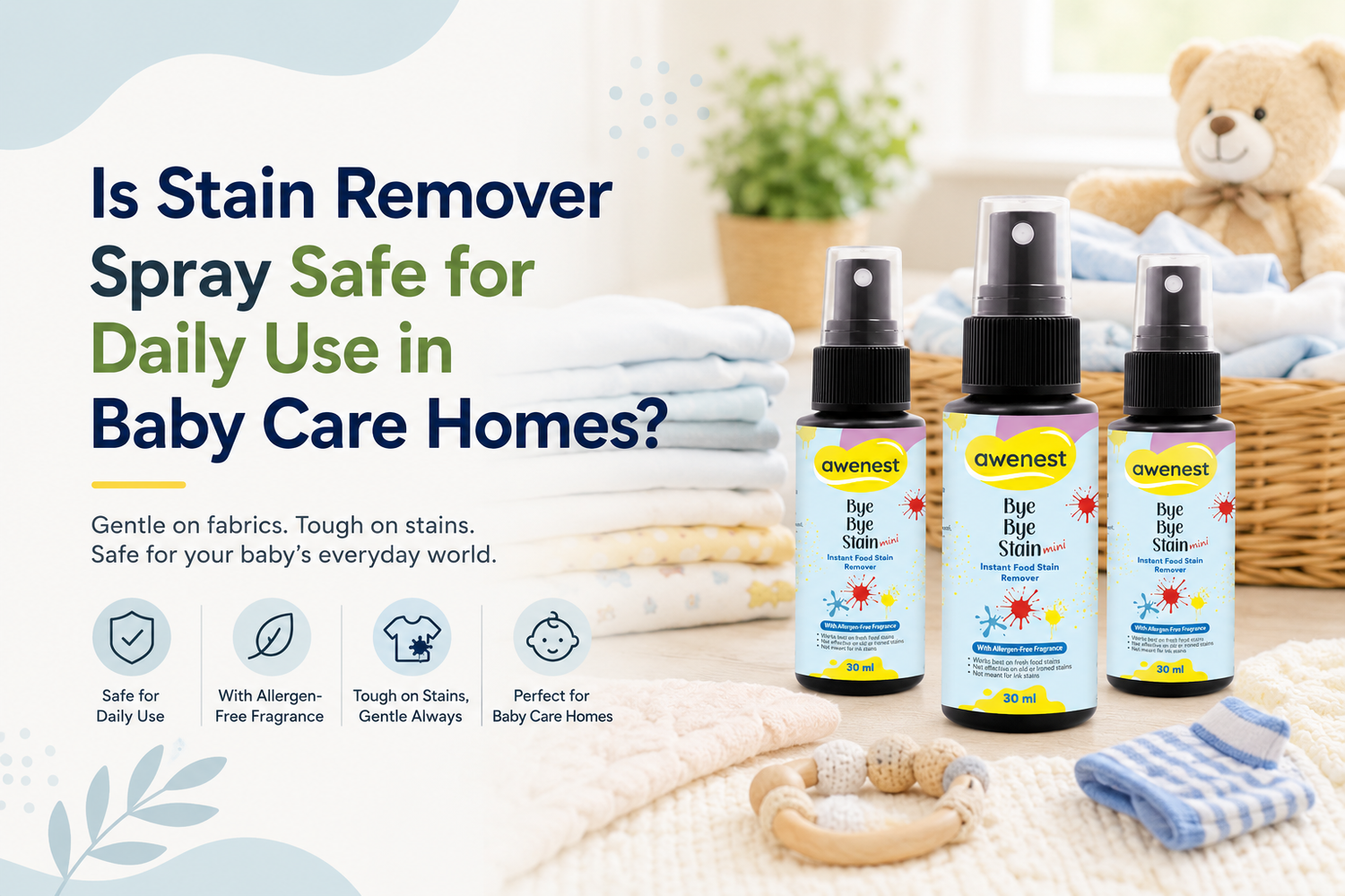Is Stain Remover Spray Safe for Daily Use in Baby Care Homes