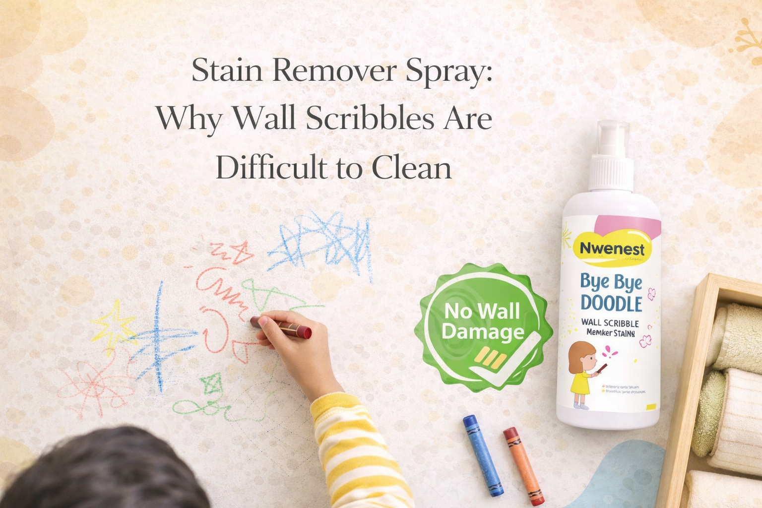 Stain Remover Spray Why Wall Scribbles Are Difficult to Clean