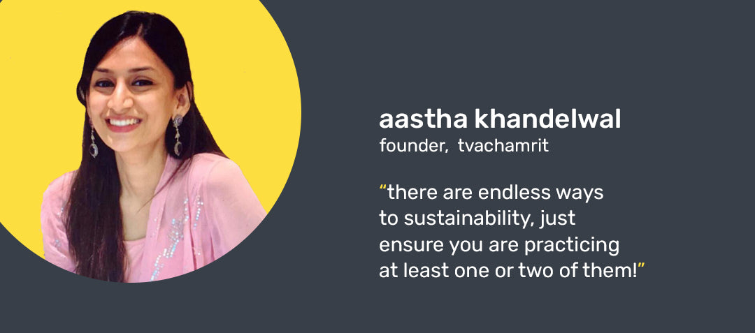 changemakers: Aastha and Tvachamrit